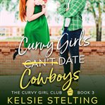 Curvy girls can't date cowboys cover image