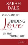 The guide to finding love in the digital age. Part 1 cover image