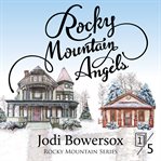 Rocky mountain angels. A Contemporary Faith Romance cover image