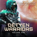 Detyen warriors, volume one. Fated Mate Alien Romance cover image