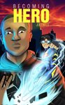 Becoming hero. Comics Character Takes On His Author cover image