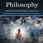 Philosophy. Skeptical and Existential Thinkers from the Past cover image