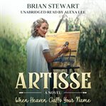 Artisse. When Heaven Calls Your Name cover image