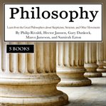 Philosophy. Learn from the Great Philosophers about Skepticism, Stoicism, and Other Movements cover image