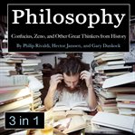 Philosophers. Confucius, Zeno, and Other Great Thinkers from History cover image