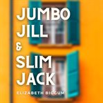Jumbo jill and slim jack. A BBW (Big Beautiful Woman) High School Romance between Best Friends cover image