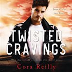 Twisted cravings cover image