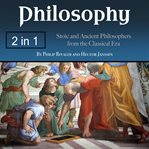 Philosophy. Stoic and Ancient Philosophers from the Classical Era cover image