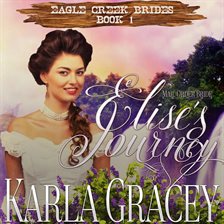 Cover image for Mail Order Bride - Elise's Journey