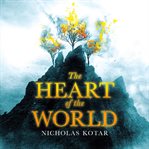 The heart of the world cover image