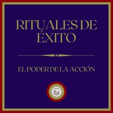 Cover image for Rituales de Éxito: El poder de la Acción