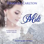 Melt: snow queen retold cover image