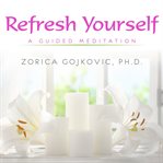 Refresh yourself. A Guided Meditation cover image