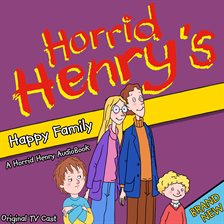 Cover image for Horrid Henry's Happy Family