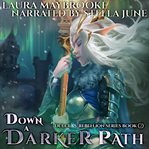 Down a darker path cover image