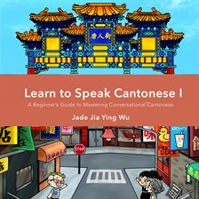 Cover image for Learn to Speak Cantonese I