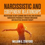Narcissistic and codependent relationships - 4 books in 1: master guide to deep learning how to cover image
