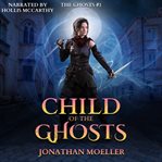 Child of the ghosts cover image