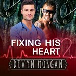 Fixing his heart cover image