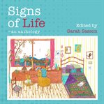 Signs of life : an anthology cover image