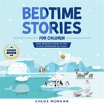Sleep meditation stories for kids to learn mindfulness and thrive. Sleep Meditation Stories for Kids to Learn Mindfulness and Thrive cover image