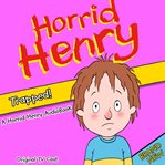 Horrid henry trapped! cover image