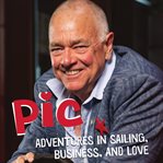 Pic : adventures in sailing, business, and love cover image
