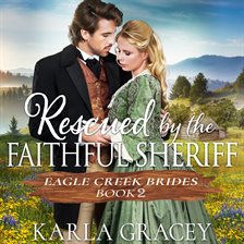 Cover image for Rescued by the Faithful Sheriff