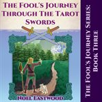 The fool's journey through the tarot swords cover image