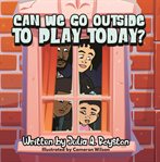 Can we go outside to play today cover image