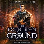 The forbidden ground. Book #4.5 cover image