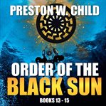 Order of the black sun. Books #13-15 cover image