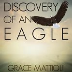 Discovery of an Eagle cover image