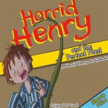 Cover image for Horrid Henry and the Perfect Plant