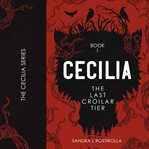 Cecilia: the last croilar tier cover image