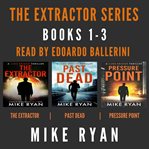 The extractor series. Books #1-3 cover image