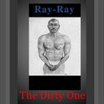 Ray-ray  the dirty one cover image