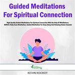 Guided meditations for spiritual connection cover image