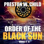 Order of the black sun. Books 4 - 6 cover image