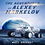 The adventures of alexey markelov cover image