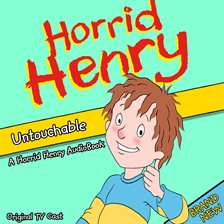 Cover image for Horrid Henry, Untouchable