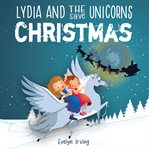 Lydia and the unicorns save christmas cover image