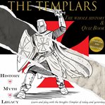 The templars - quiz book. History - Myth - Legacy and 300 quiz questions to entertain your friends cover image