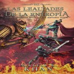Las lealtades de la entropía. Una experiencia épica en una historia corta cover image