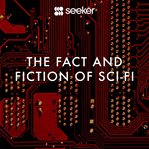 The fact and fiction of sci-fi cover image