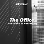 The office: is it genius or nonsense? cover image