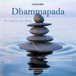 Dhammapada = : El camino del dharma cover image
