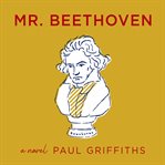 Mr. Beethoven : a novel cover image