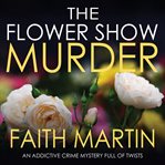 The flower show murder cover image