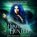 The hexed & the hunted cover image